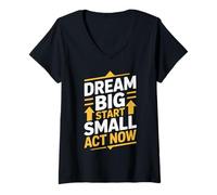 Women's Dream Big Start Small Act Now Motivation V-Neck T-Shirt