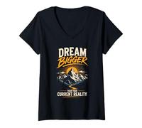 Women's Dream Bigger Than Your Reality V-Neck T-Shirt