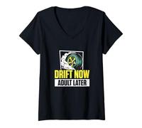 Women's Drift Now Adult Later A Drifting Vehicle Drifter Drift Racer V-Neck T-Shirt