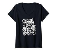 Women's Drink Tea Write Books Writing Author Quote V-Neck T-Shirt