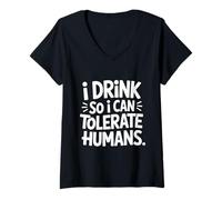 Womens Drinking Funny I Drink So I Can Tolerate Humans V-Neck T-Shirt