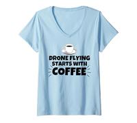 Women's Drone Flying Starts with Coffee V-Neck T-Shirt