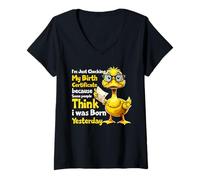 Womens Duck I'm Just Checking My Birth Certificate Born Yesterday V-Neck T-Shirt