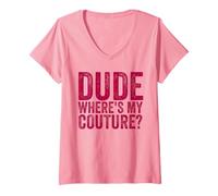 Womens Dude Where's My Couture Men Women Funny Saying V-Neck T-Shirt