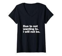 Womens Due To Not Wanting To I Will Not Be Funny Introvert Quote V-Neck T-Shirt