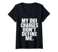 Women's DUI Charges Don’t Define Me Funny Statement Quote Humor Meme V-Neck T-Shirt