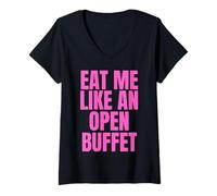 Womens Eat Me Like an Open Buffet - Inappropriate Offensive V-Neck T-Shirt