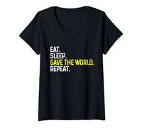 Womens Eat Sleep Save The World Repeat Funny Save The World V-Neck T-Shirt