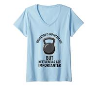 Women's Education is Important But Kettlebells are Importanter V-Neck T-Shirt