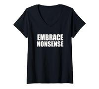 Women's Embrace Nonsense Funny Saying Chaotic Humor V-Neck T-Shirt