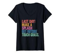 Womens End of School Last Day Make A Splash Get Outside Touch Grass V-Neck T-Shirt