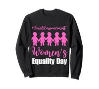 Women's Equality Day Female Empowerment Team Crew Squad Sweatshirt