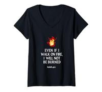 Womens Even If I Walk on Fire, I Will Not Be Burned - Isaiah 43:2 V-Neck T-Shirt