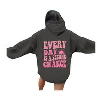 Women's Every Day Is A Second Chance Fashion Hoodies Hooded Graphic Comfort with Hood Outfits for Teens Beach Casual Western Tops Sweatshirts Loose Fit Fall Clothes Workou Y2K Grey