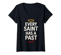 Womens Every Saint Has A Past Funny Dark Past Quote Postive Vibes V-Neck T-Shirt