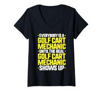 Women's Everybody is A Golf Cart Mechanic V-Neck T-Shirt