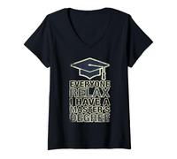 Women's Everyone Relax I Have A Master's Degree Funny Grad Design V-Neck T-Shirt