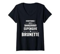 Women's Everything I Love is Dangerous Expensive Or Brunette V-Neck T-Shirt