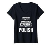 Women's Everything I Love is Dangerous Expensive Or Polish V-Neck T-Shirt