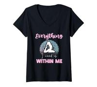 Womens Everything I Need is Within Me Meditation Funny Quote V-Neck T-Shirt