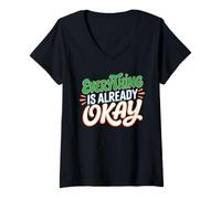 Womens Everything is Already Okay Calming Message Reminder - V-Neck T-Shirt