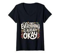 Womens Everything is Already Okay Calming Message Reminder |- V-Neck T-Shirt