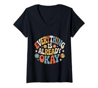 Womens Everything is Already Okay Calming Message Reminder |- V-Neck T-Shirt