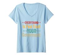 Women's Everything is fine Trust Your Government Politics Sarcasm V-Neck T-Shirt