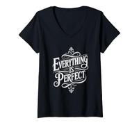 Women's Everything is Perfect Inspiring Empowering Motivating V-Neck T-Shirt