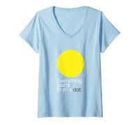 Womens Everything Starts From a Dot - Minimalist Art Quote V-Neck T-Shirt