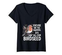 Womens Excuse Me The Squirrel Ate All Our Birdseed - V-Neck T-Shirt