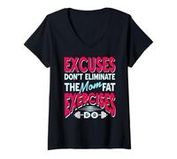 Womens Excuses Don't Burn Fat But Exercise Does V-Neck T-Shirt