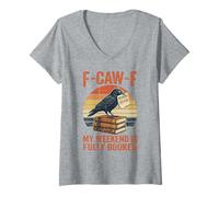 Women's F-Caw-F My Weekend is Fully Booked Weekend Humor V-Neck T-Shirt