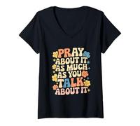Womens Faith Inspired - Pray About It As Much As You Talk About It V-Neck T-Shirt