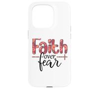 Women's Faith Over Fear- Faith Over Fear for Girls Teens Case for iPhone 15 Pro
