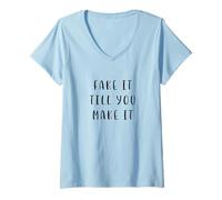 Womens Fake it till you make it funny statement saying funny V-Neck T-Shirt