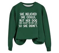 Womens Fashion Sweatshirts Loose Long Sleeve Fit She She Could But Her Dog Was Asleep On Her Lap，Women's Sports Shirts，Funny Saying Dog Mom Shirts Hoodies (Green, M)