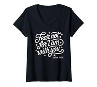 Womens Fear not, for I am with You Isaiah 41:10 Faith Based Bible V-Neck T-Shirt