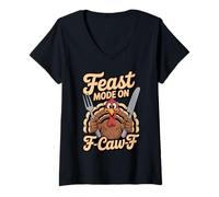 Womens Feast Mode On F Caw F Turkey Thanksgiving Humor V-Neck T-Shirt