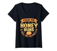 Women's Feed Me Honey Buns & Tell Me Im Pretty V-Neck T-Shirt