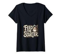 Women's Feed The Starter Sourdough Baking Humor for Home Bakers V-Neck T-Shirt