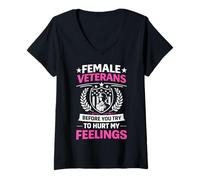 Women's Female Veterans Before You Try to Hurt My Feelings V-Neck T-Shirt