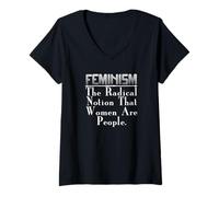 Womens Feminist - Feminism The Radical Notion That Women Are V-Neck T-Shirt