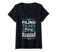 Womens Filing Taxes Because Adulting Needed to Be Harder Accounting V-Neck T-Shirt