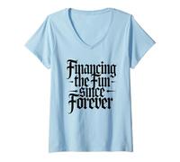 Womens Financing The Fun Since Forever Dad Sarcastic V-Neck T-Shirt