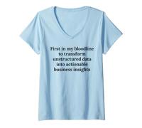 Women's First in My Bloodline to Analyze Data Funny Analyst Humor V-Neck T-Shirt