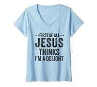 Women's First of All Jesus Thinks I'm A Delight God Christian Faith V-Neck T-Shirt