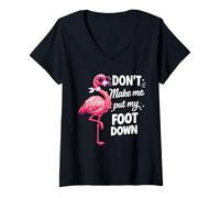 Women's Flamingo Pink Don’t Make Me Put My Foot Down Funny Gift V-Neck T-Shirt