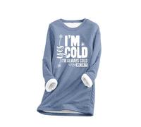 Women's Fleece Lined Warm Sweatshirts Yes I'm Cold I'm Always Cold Me 24:7 Letter Print Jumpers Casual Thermal Sweaters Fall Winter Fuzzy Thick Velvet Long Sleeve Tunic Tops