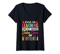 Womens Focus on learning and let grade take care of themselves V-Neck T-Shirt